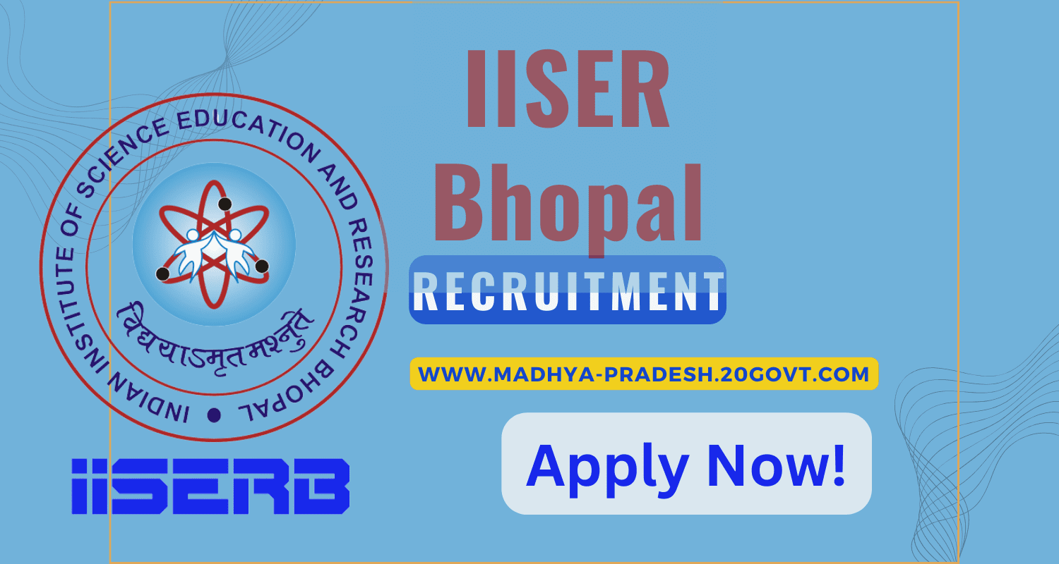 IISER Bhopal Recruitment 2024 - Apply Faculty Jobs, Non-Teaching Career ...